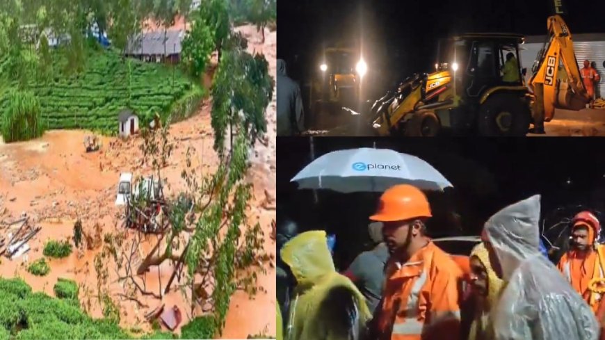 Wayanad Landslide : வயநாடு நிலச்சரிவு.. பலர் உயிரிழப்பு..மண்ணோடு மண்ணாக புதைந்த 1000 பேரின் நிலை என்ன?