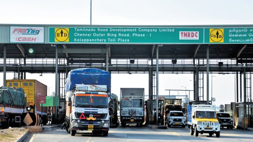 Toll Hike in Tamil Nadu : தமிழ்நாட்டில் சுங்கக்கட்டணம் உயர்வு... இன்று முதல் அமல்!